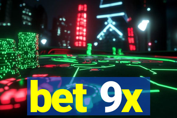 bet 9x